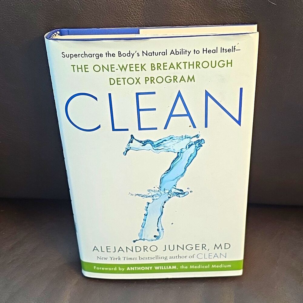 Clean 7 Hardcover by Alejandro Junger, MD (Clean Series) Detox w/ Dust Jacket